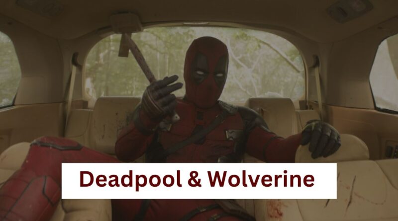 Deadpool and Wolverine Trailer